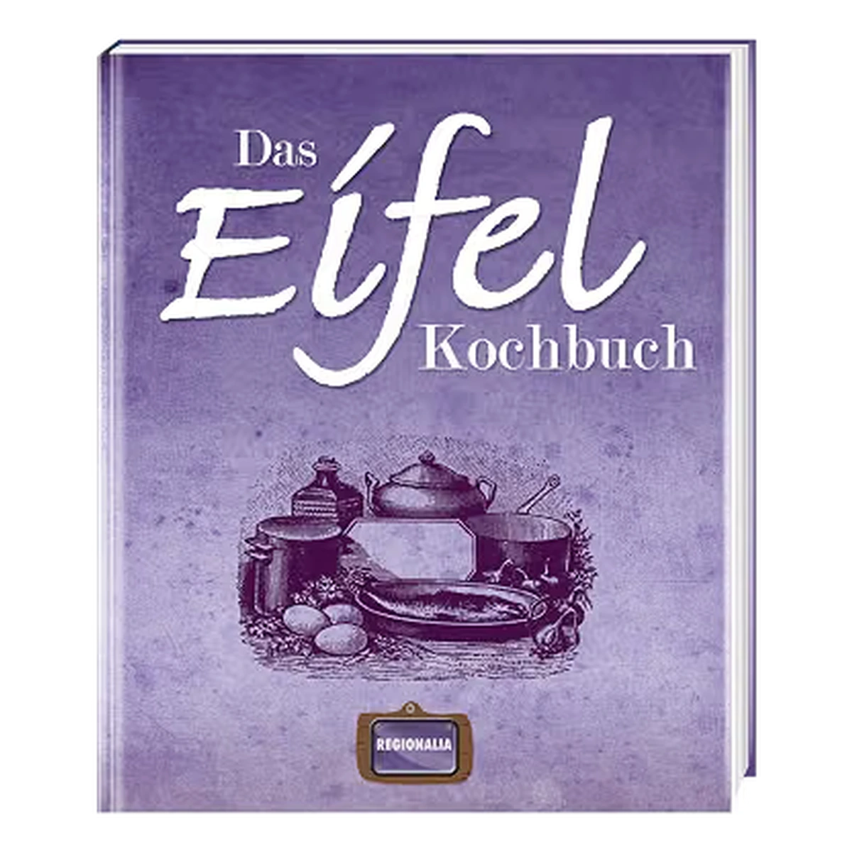 Buch „Das Eifel Kochbuch“ – Regionalia Verlag