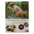 Buch „Trüffeln – die heimischen Exoten“ von Jean-Marie Dumaine und Nikolai Wojtko, AT Verlag